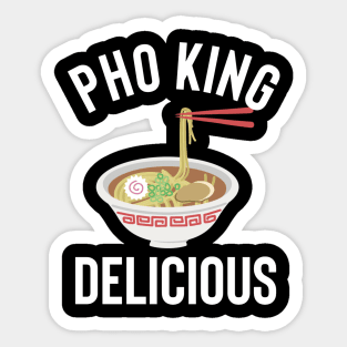 Pho King Delicious Sticker